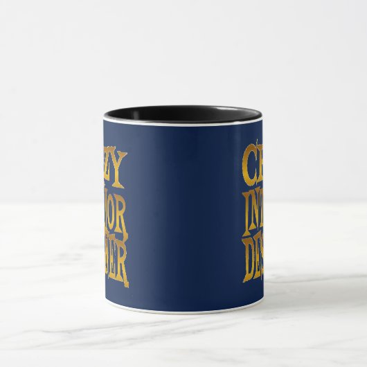 Crazy Interior Designer in Gold Tasse (Zentrum)