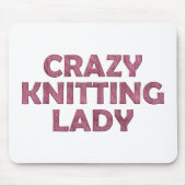Crazy Knitting Lady Mousepad (Vorne)
