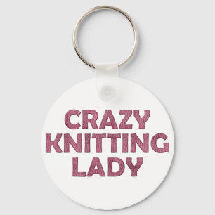 Crazy Knitting Lady Schlüsselanhänger