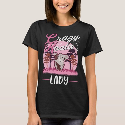 Crazy Koala lady Koala Girl T-Shirt (Vorderseite)