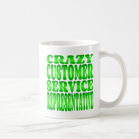 Crazy Kundenservice-Mitarbeiter im Grünen Kaffeetasse (Rechts)