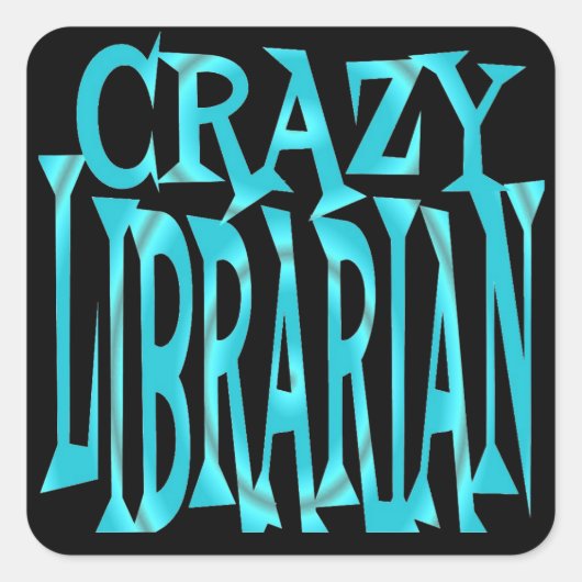Crazy Librarian in Aquamarin Quadratischer Aufkleber (Vorderseite)