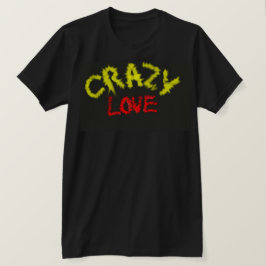 Crazy Liebe T-Shirt