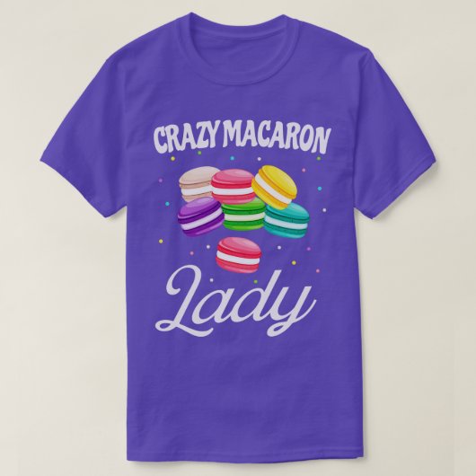 Crazy Macaron Lady Funny Macarons Baker T-Shirt (Design vorne)