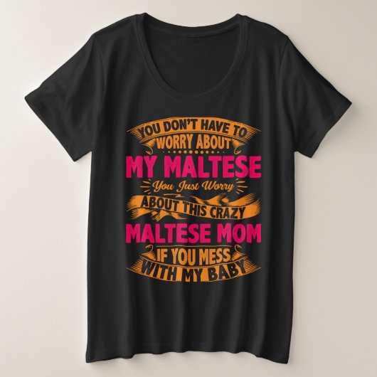 Crazy Maltese Mama Große Größe T-Shirt (Design vorne)