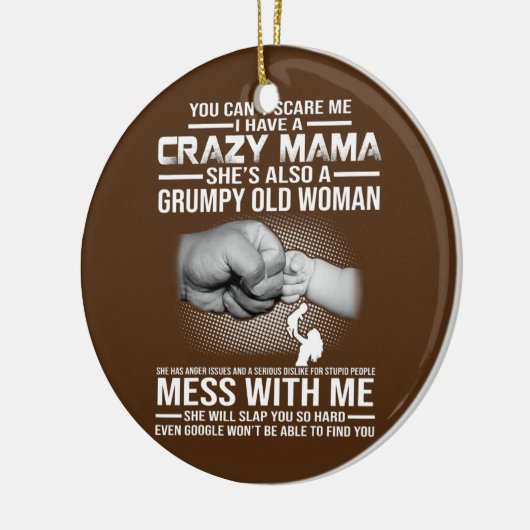 Crazy Mama Keramik Ornament (Links)