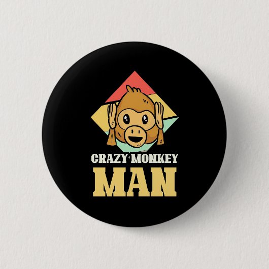 Crazy Monkey Man Button (Vorderseite)