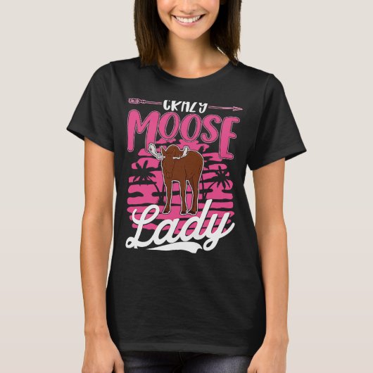 Crazy Moose Lady Moose Antler Girl Moose T-Shirt (Vorderseite)
