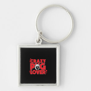 Crazy Mops Lover Mops Owner-Geschenk Schlüsselanhänger