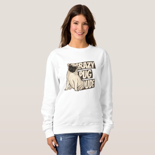 Crazy Mops Typ Sweatshirt (Vorne ganz)
