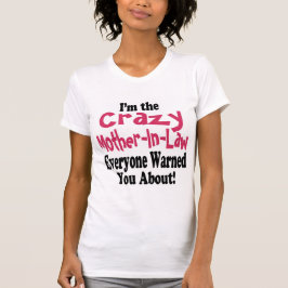 Crazy Mother-in-Law T-Shirt