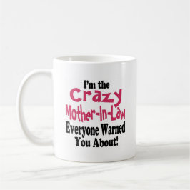 Crazy Mother-in-Law Tasse