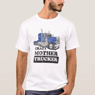 Crazy Mother Trucker Funny Trucker Mom Wife Distre T-Shirt