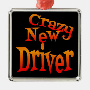 Crazy New Driver Caution Ornament Aus Metall