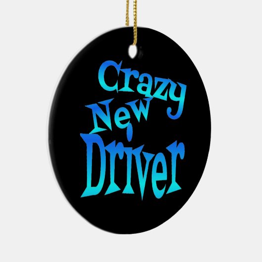 Crazy New Driver Keramik Ornament (Rechts)