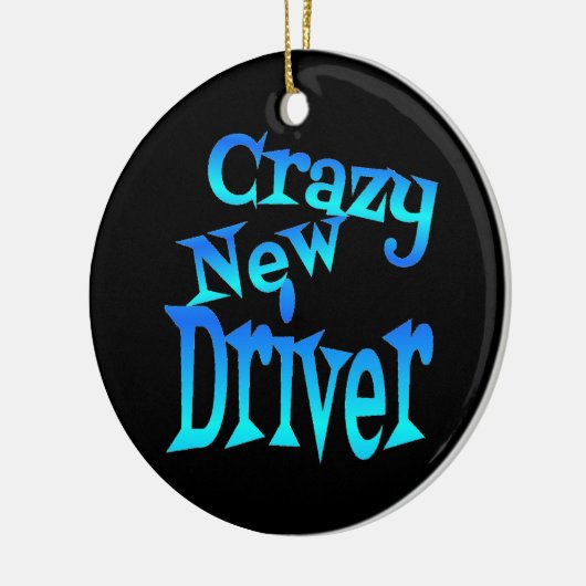Crazy New Driver Keramik Ornament (Links)