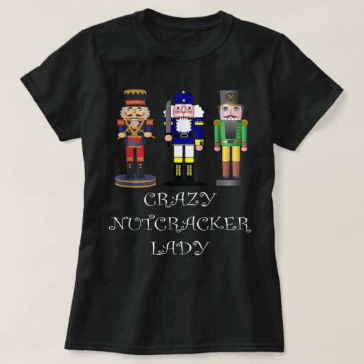 Crazy Nutcracker Lady T-Shirt (Design vorne)