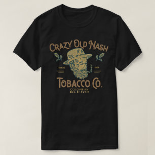 Crazy Old Nash Tabak co. T-Shirt