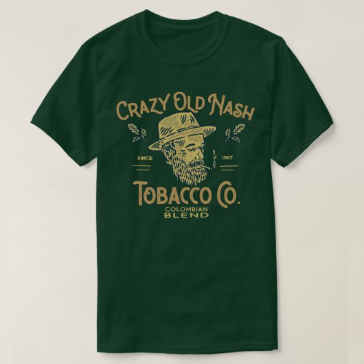 Crazy Old Nash Vintag Tobacco Company T-Shirt (Design vorne)