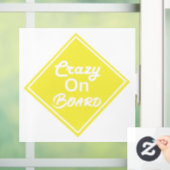Crazy On Board Fenster Aufkleber (Zuhause)