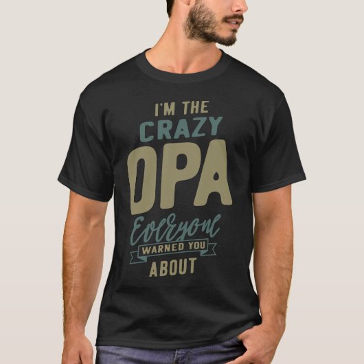 Crazy Opa T-Shirt (Vorderseite)