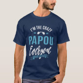 Crazy Papou T-Shirt (Vorderseite)