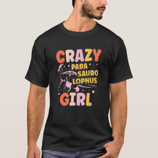 Crazy Parasaurolophus Girl Dinosaur Future Paleont T-Shirt