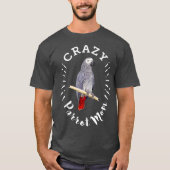 Crazy Parrot Mama Funny African Gray Parrot T-Shirt (Vorderseite)