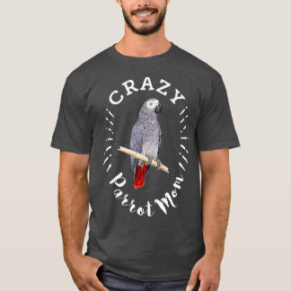 Crazy Parrot Mama Funny African Gray Parrot T-Shirt