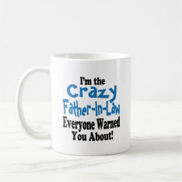 Crazy Pater-in-Law Kaffeetasse