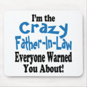 Crazy Pater-in-Law Mousepad (Vorne)
