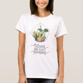 Crazy Pflanze Lady Art Bloom, wo Sie gepflanzt wer T-Shirt (Vorderseite)