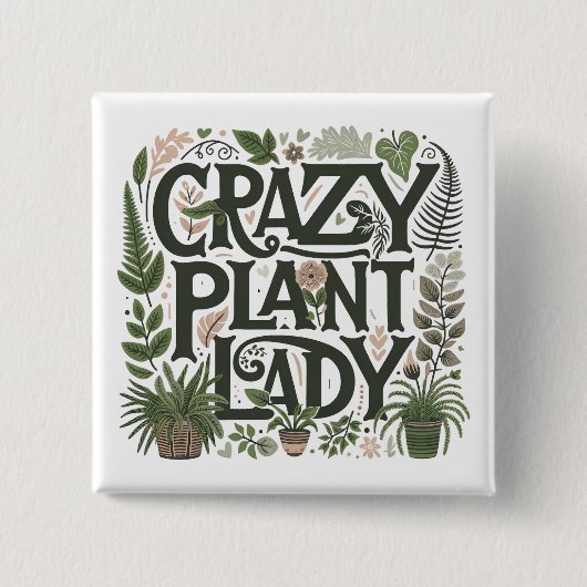 Crazy Pflanze Lady Button (Vorderseite)