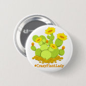 Crazy Pflanze Lady Cactus Floral Funny Pflanze Lov Button (Vorne & Hinten)