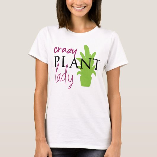 Crazy Pflanze Lady Funny Design T-Shirt (Vorderseite)