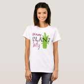Crazy Pflanze Lady Funny Design T-Shirt (Vorne ganz)