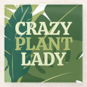 Crazy Pflanze Lady Greenery Pflanze Liebhaber Glasuntersetzer (Vorderseite)