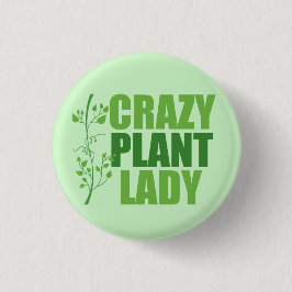 Crazy Pflanze Lady Niedlich Green Botanist Button