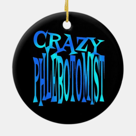 Crazy Phlebotomist Keramikornament (Hinten)