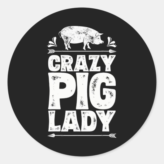 Crazy Pig Lady Funny Bauer Farm Animal Lover Runder Aufkleber (Vorderseite)