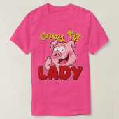 Crazy Pig Lady Pig Piglet Oink T-Shirt (Design vorne)