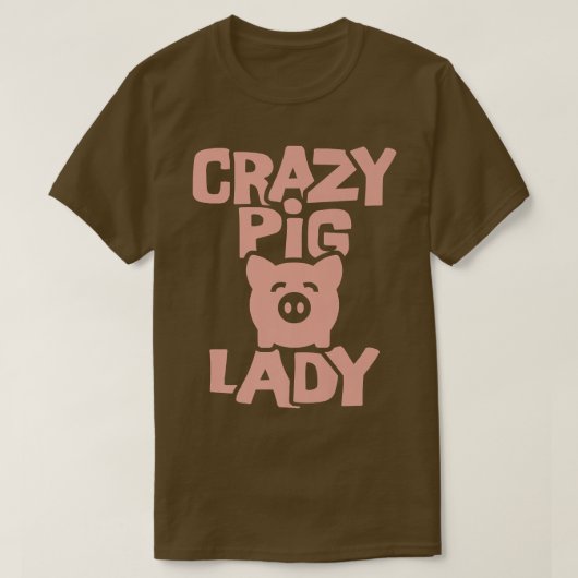 Crazy Pig Lady T-Shirt (Design vorne)