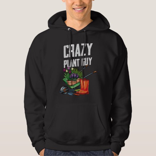 Crazy Plant Guy Husband Saying Gardening Quote fo Hoodie (Vorderseite)