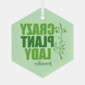 Crazy Plant Lady Cute Personalized Gardener Ornament Aus Glas (Rückseite)