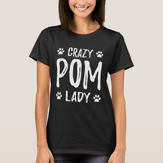 Crazy Pom Lady Pomeranian Dog Mom  Idea T-Shirt (Vorderseite)