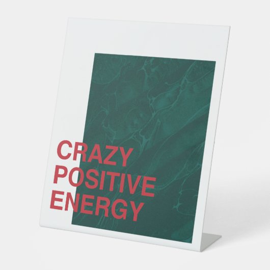 Crazy Positive Energy - kühne, moderne Angebotsges Sockelschild (Vorderseite)
