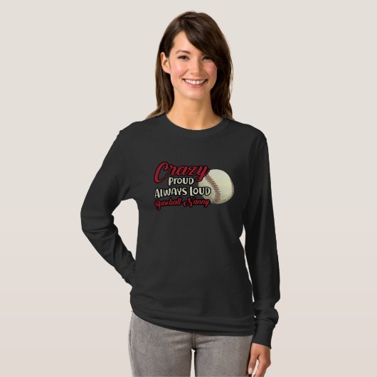 Crazy Proud Always Loud Baseball Nanny Grandma T-Shirt (Vorne ganz)
