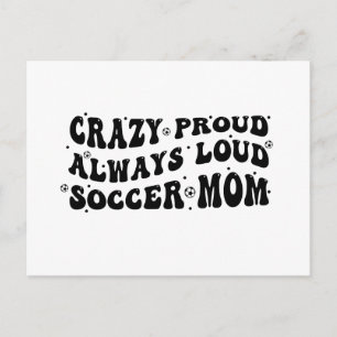 Crazy Proud Always Loud Soccer Mama Feiertagspostkarte