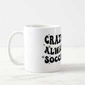 Crazy Proud Always Loud Soccer Mama Kaffeetasse (Links)