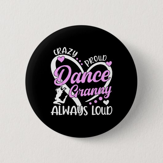 Crazy Proud Dance Granny Tanz Oma eines Tanzes Button (Vorderseite)